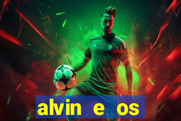 alvin e os esquilos 5